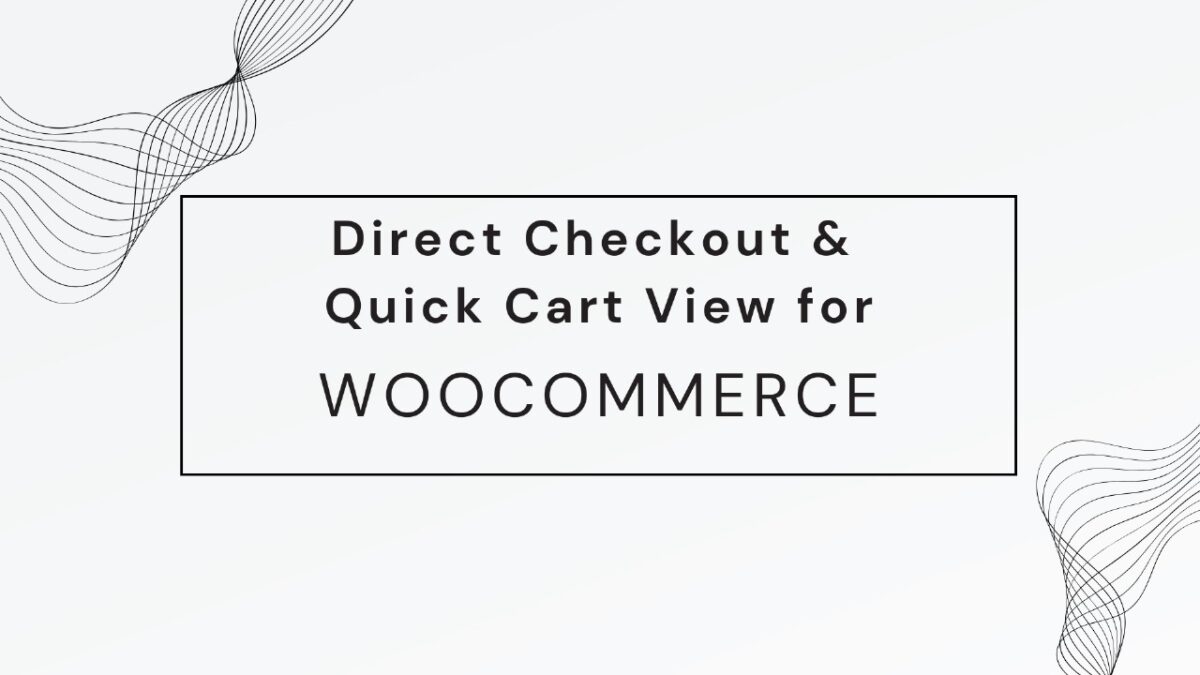 How to Enable WooCommerce Direct Checkout for Faster Sales & Conversions