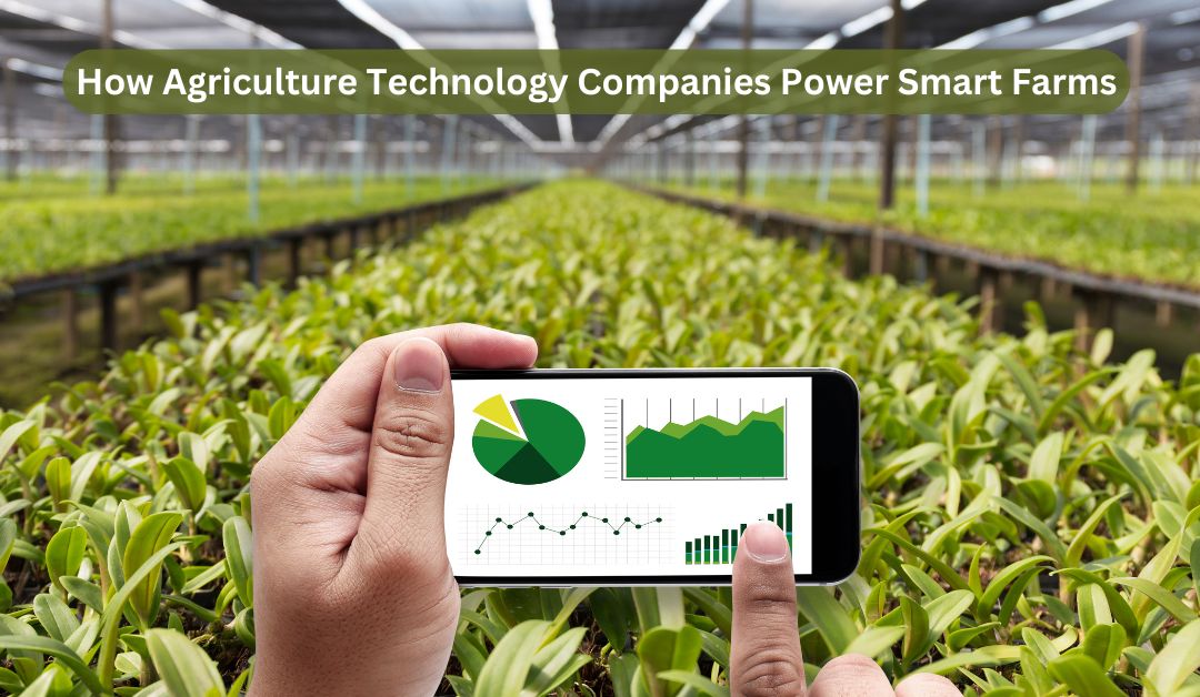 How-Agriculture-Technology-Companies-Power-Smart-Farms