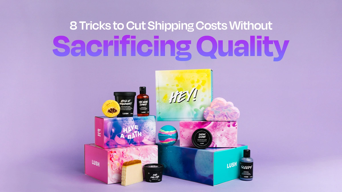 8 Tricks to Cut Shipping Costs Without Sacrificing Quality