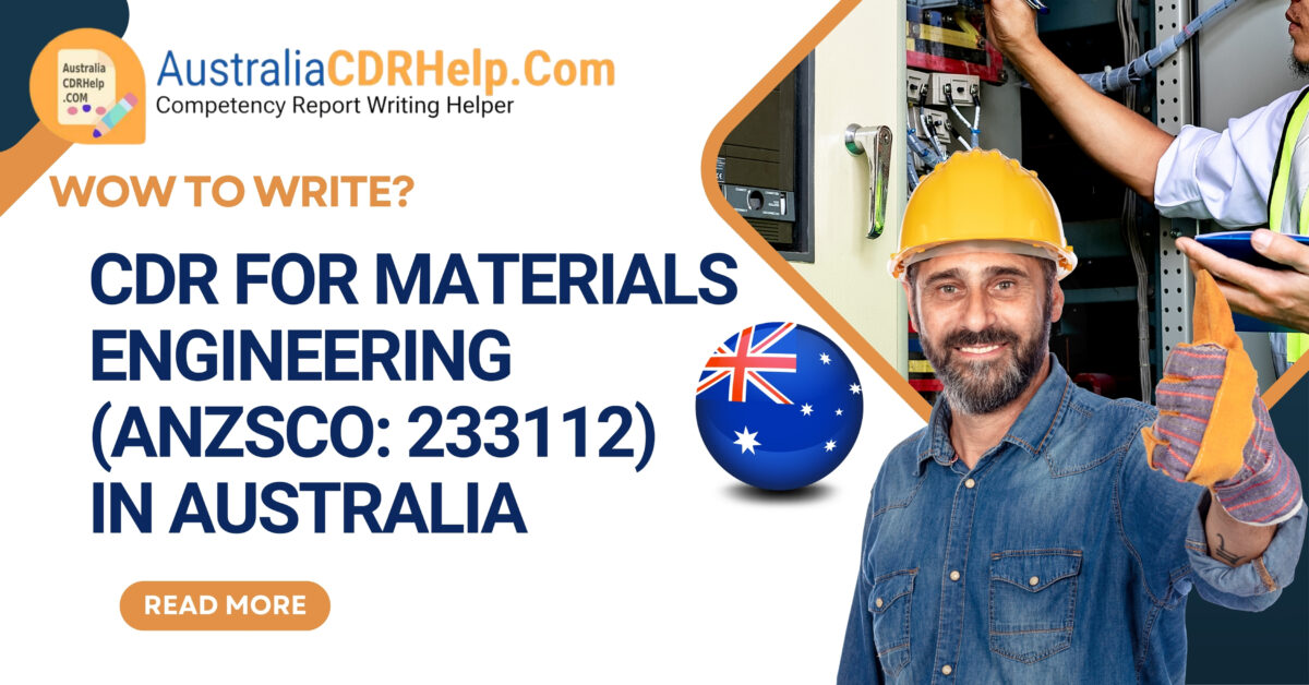 CDR for Materials Engineering (ANZSCO: 233112)