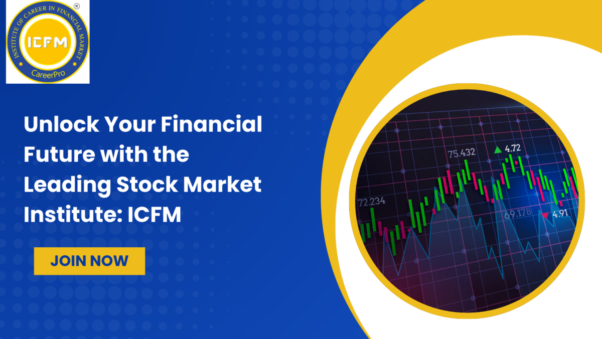 Unlock Your Financial Future with the Leading Stock Market Institute: ICFM