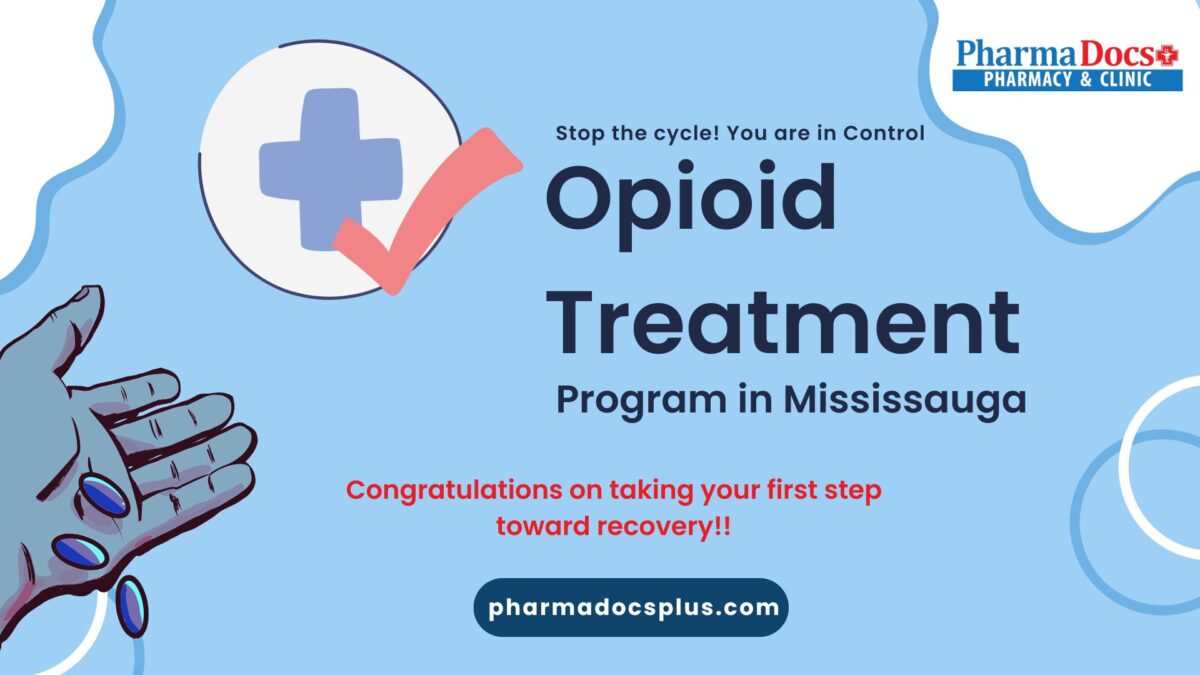 Opioid Treatment PrograComprehensive Opioid Treatment Program in Mississaugam in