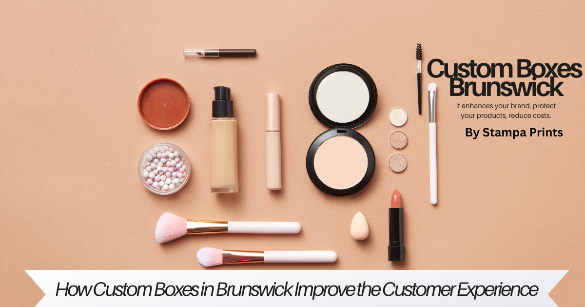 How Custom Boxes in Brunswick Improve the Customer Experience