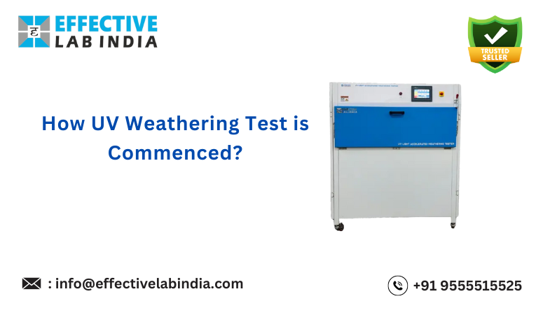 How UV Weathering Test is Commenced | Effective Lab India