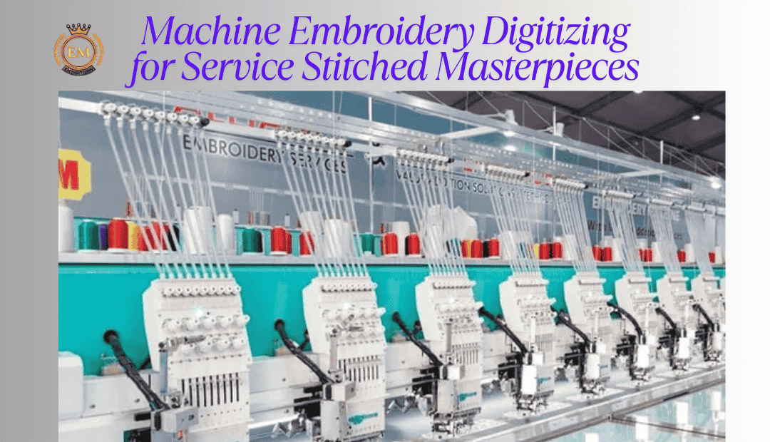 Machine Embroidery Digitizing for Service Stitched Masterpieces